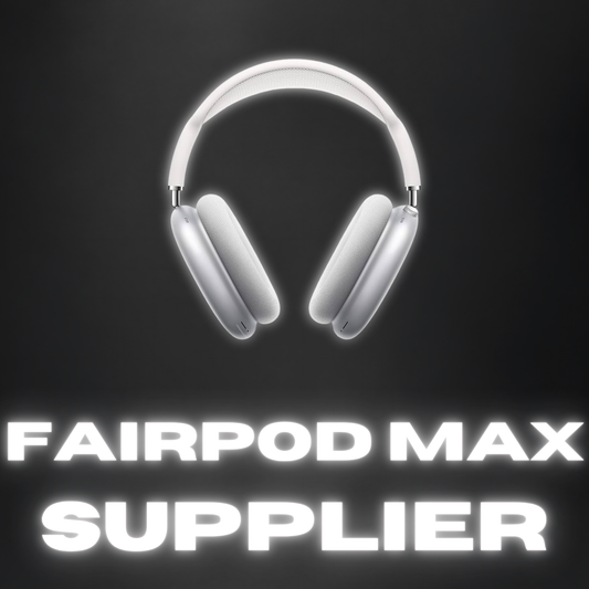 Fairpod Max Supplier